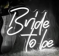 "Bride To Be" Neon Sign